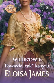 Powiedz „tak” księciu Zakochani do szaleństwa. Wilde owie