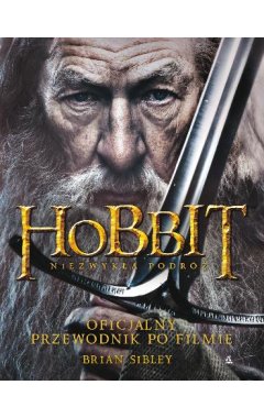 Hobbit. Niezwykła podróż. Oficjalny przewodnik po filmie