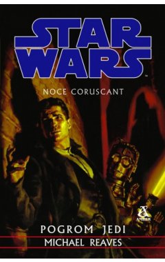 Noce coruscant. pogrom jedi