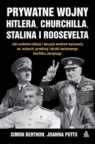 Prywatne wojny Hitlera, Churchilla, Stalina i Roosevelta Bogowie wojny