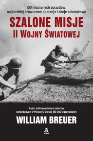 Szalone misje II wojny światowej (wyd. 5, dodruk)