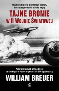 Tajne bronie w II wojnie światowej Niewyjaśnione tajemnice II wojny światowej
