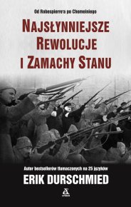 Najsłynniejsze rewolucje i zamachy stanu Jak pogoda zmieniała losy wojen i świata