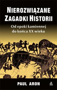 Nierozwiązane zagadki historii Historia powszechna