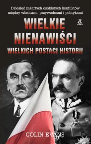 Wielkie nienawiści wielkich postaci historii