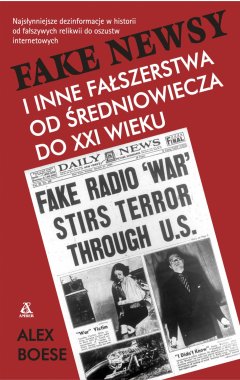 Fake newsy i inne fałszerstwa od średniowiecza do XXI wieku