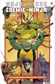 Wojownicze Żółwie Ninja tom 3