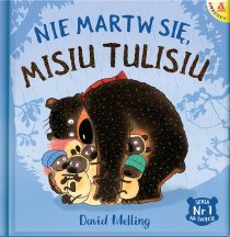 Nie martw się, Misiu Tulisiu (wyd. 2)