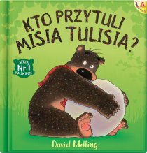 Kto przytuli Misia Tulisia? (wyd. 4)