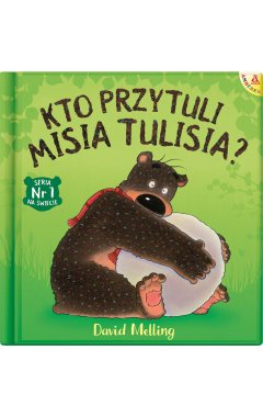 Kto przytuli Misia Tulisia? (wyd. 4)