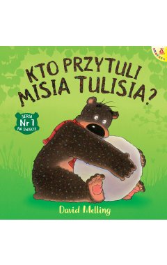 Kto przytuli Misia Tulisia? (wyd. 3, oprawa miękka)