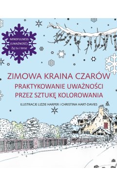 Zimowa kraina czarów. Praktykowanie uważności przez sztukę kolorowania