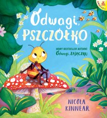 Odwagi, pszczółko Pomożemy ci, wiewiórko