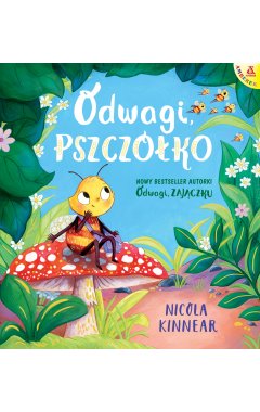 Odwagi, pszczółko
