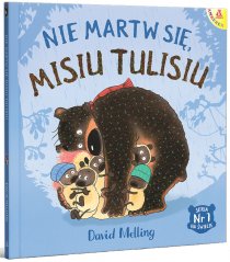 Nie martw się, Misiu Tulisiu