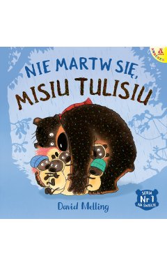 Nie martw się, Misiu Tulisiu