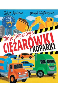 Moje superowe ciężarówki i koparki