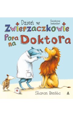 Dzień w Zwierzaczkowie: Pora na doktora