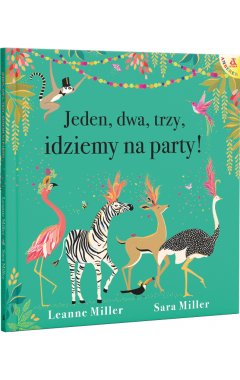 Jeden, dwa, trzy, idziemy na party!