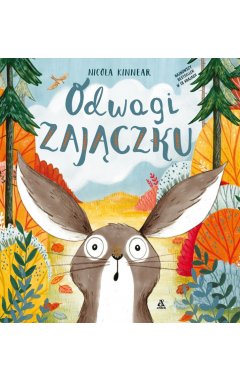 Odwagi zajączku