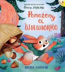 Pomożemy ci, wiewiórko Odwagi, pszczółko