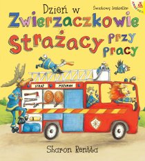 Strażacy przy pracy. Dzień w Zwierzaczkowie Pakiet: Dzień w Zwierzaczkowie: Wyruszamy pociągami z Kocurkami / Strażacy przy pracy