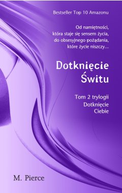 Dotknięcie Świtu. Tom 2 trylogii Dotknięcie Ciebie