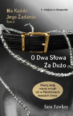 Na każde jego żądanie tom 2. o dwa słowa za dużo