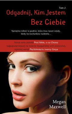 Bez Ciebie. Tom 2 serii Odgadnij, Kim Jestem
