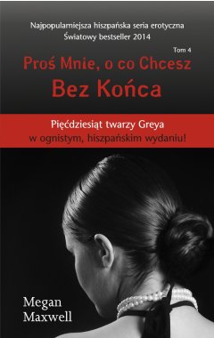 Proś Mnie, o co Chcesz. Bez Końca. Tom 4