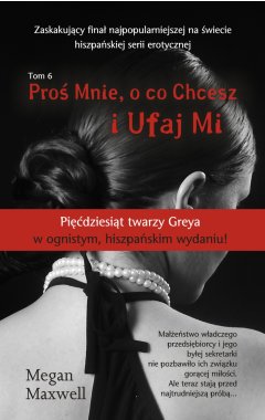 Proś Mnie, o co Chcesz. I Ufaj Mi (tom 6)