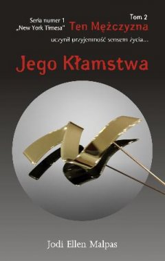Ten mężczyzna. Tom 2. Jego kłamstwa