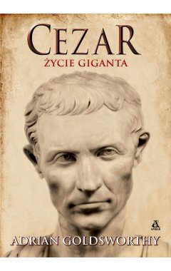 Cezar. Życie giganta