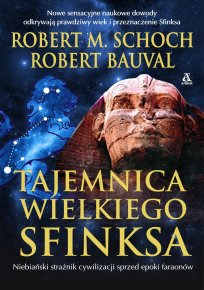 Tajemnica Wielkiego Sfinksa Zapomniana cywilizacja