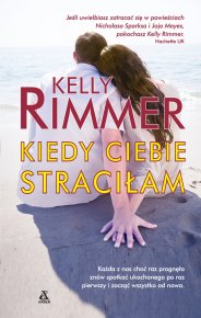 Kiedy ciebie straciłam