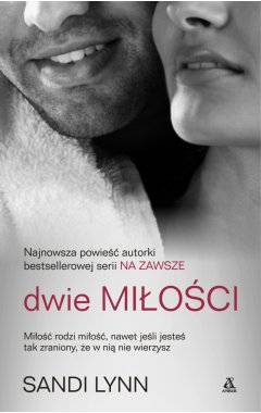 Dwie miłości. Tom 1 serii Miłość, pożądanie i…