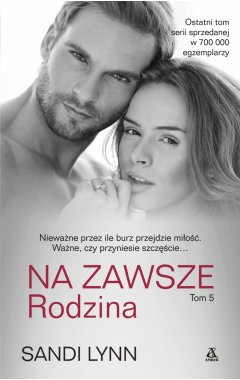 Rodzina. Tom 5 i ostatni. Seria NA ZAWSZE
