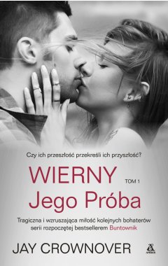 Wierny. Jego Próba. Tom 1