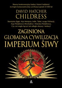 Zaginiona globalna cywilizacja – imperium Śiwy