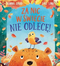 Za nic w świecie nie odlecę!