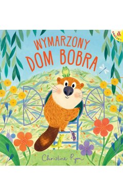 Wymarzony dom Bobra